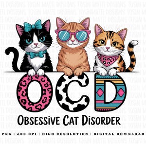 Obsessive Cat Disorder PNG – Funny OCD Cat Mom & Dad Sublimation, Cute Pet Lover Gift, Commercial Use, Instant Digital Download