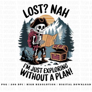 Drôle de pirate squelette PNG – Vous êtes perdu ? Non, j'explore juste ! Clipart pour cartes au trésor, cadeaux des voyageurs, usage commercial, téléchargement numérique