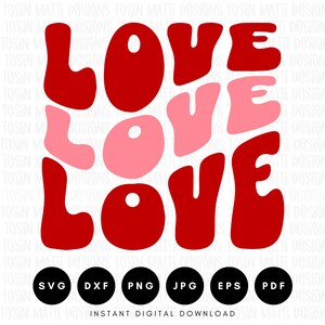 Love Love Love Svg, Self Love Svg, Camiseta de San Valentín de moda, Letras onduladas retro Svg, Uso comercial, Archivo Svg para Cricut, Descarga digital