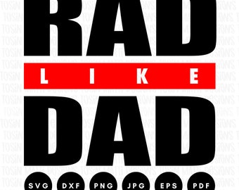 Rad Like Dad Svg, Rad Dad Svg, Father's Day Svg, Daddy & Me Svg, Dad Life Svg, Father To Be, Svg Files for Cricut, Digital Download