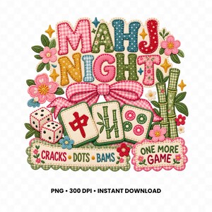 Könnte beinhalten: Ein farbenfrohes Grafikdesign mit dem Text MAHJ NIGHT in Buchstaben im Patchwork-Stil, umgeben von Mahjong-Steinen, Würfeln, Bambusstangen und rosa Blumen. Darunter steht der Text CRACKS DOTS BAMS und ONE MORE GAME mit Blumenakzenten.