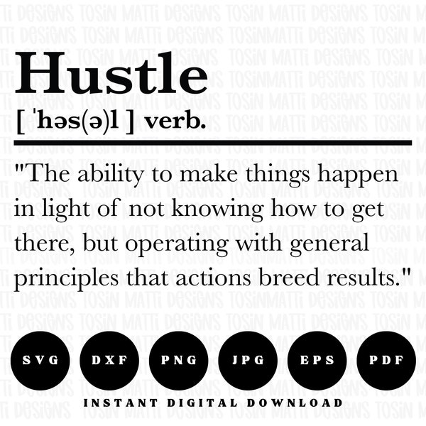 Hustle Definition Svg, Inspirational Quote for Entrepreneurs & Small Business Owners, Svg Files for Cricut, Commercial Use, Digital Download