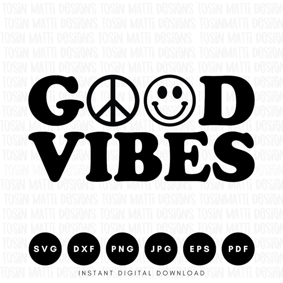 Good Vibes SVG File for Cricut, Tshirt Design Smiley, Focus on the Good  Svg, Smiley Face, Motivational Quote Svg, Funny Shirt, Png, Dxf, Eps 