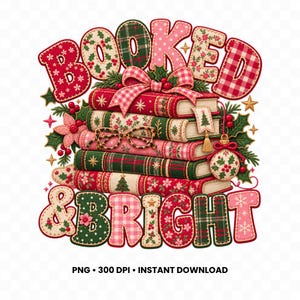 May include: A stack of five books with festive red, green, and pink patterns, topped with a plaid bow. The text BOOKED & BRIGHT is displayed in large, patterned letters. Includes a pair of glasses, holly, and a Christmas ornament decoration.
