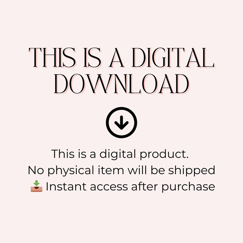 May include: A digital download graphic on a light pink background. The text reads "THIS IS A DIGITAL DOWNLOAD" above a downward-pointing arrow. Below, it states "This is a digital product. Instant access after purchase."