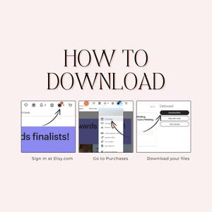 May include: A graphic with the text "HOW TO DOWNLOAD" and instructions for downloading files from Etsy. The steps include signing in, going to purchases, and downloading files. The image has a light pink background.