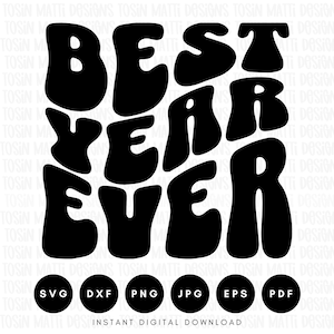 Meilleure année jamais Svg, Svg de bonne année, texte ondulé rétro, Svg anniversaire, usage commercial, fichiers Svg pour Cricut, cadeau parfait en téléchargement numérique