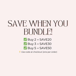 May include: A light pink background with the text "SAVE WHEN YOU BUNDLE!" in a black, elegant font. Below, green checkmarks indicate savings: Buy 2 &rarr; SAVE20, Buy 3 &rarr; SAVE30, Buy 5 &rarr; SAVE50. The text "Use code at checkout (one per order)" is also included.