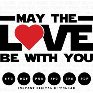 Que l'amour soit avec vous, Svg, Saint-Valentin rétro, parfait pour les conceptions de t-shirts parodiques et les travaux manuels Cricut, téléchargement numérique pour usage commercial