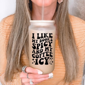 I Like My Books Spicy and my Coffee Icy Glass Cup, Smut Tumbler, Smut Mug, Bookish, Booktok, Gift for Book Reader, Bookish Merch, Smut Merch