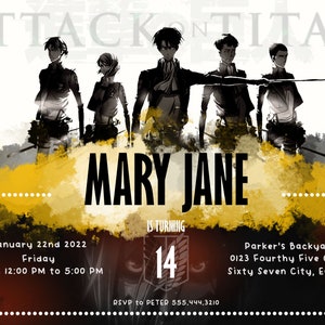 Peut inclure: Une invitation d'anniversaire avec des personnages de l'anime L'Attaque des Titans. L'invitation est pour le 14e anniversaire de Mary Jane. La fête aura lieu le 22 janvier 2022 de 12h00 à 17h00 à Parker's Backyard, 0123 Fourthy Five Circle, Sixty Seven City, EG 91011. RSVP à Peter au 555 444 3210.