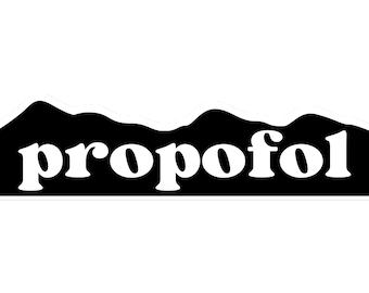 Propofol Mountain Mountains, Nursing Nurse Anesthetist, ER ICU, Funny Sticker Decal