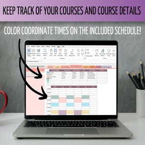 May include: A laptop computer screen displaying a student planner spreadsheet with a colorful schedule grid. The spreadsheet includes columns for course name, professor, class schedule, time, room, and location. The spreadsheet also includes a section for notes. The spreadsheet is titled "STUDENT PLANNER".