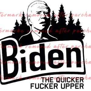 Biden The Quicker Fucker Upper Decal