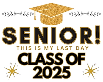 Senior 2025, Class of 2025, Senior Year Checklist, Senior Year 2025, Senior Mom 2025, High School Senior, Senior Last Day of School