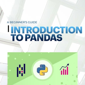 May include: A beginner's guide to Pandas, a Python library for data analysis. The image features a green background with a stylised representation of a data frame, the Python logo, and a chart showing an upward trend.