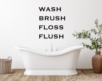 Bathroom Vinyl Wall Decal - Wash, Brush, Floss, Flush - Motivational Quote - Home Decor Reminder for Kid's Bathroom - Removable Sticker