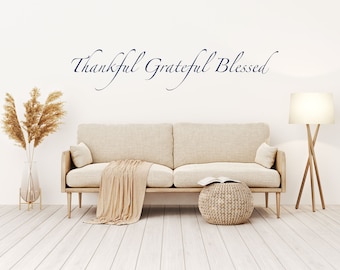 Thankful Grateful Blessed Vinyl Wall Decal: Inspirational Home Decor