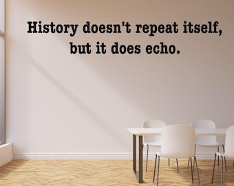 Motivational History Quote Vinyl Wall Decal: Classroom, Office, Home Decor