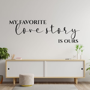 Personalized Couples Vinyl Wall Decal: &quot;My Favorite Love Story is Ours&quot;