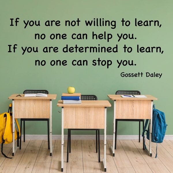 Classroom Vinyl Wall Decal - Home, School, or Library Decor - Inspirational Quote - If You Are Determined To Learn No One Can Stop You