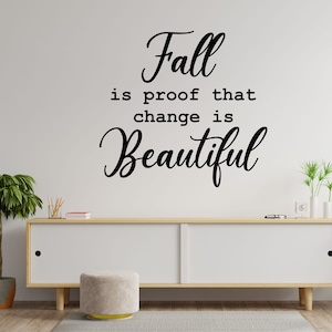 Calcomanía de pared de vinilo de otoño - Cita inspiradora - El cambio de otoño es una prueba es hermoso - Decoración del hogar para la habitación familiar, el dormitorio, el pasillo o el aula