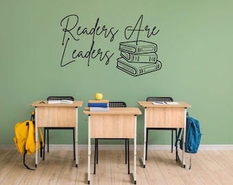 Readers Are Leaders Vinyl Wall Decal: Classroom Decor, Motivational Quote