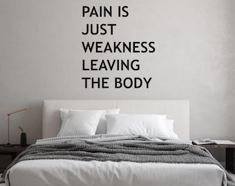 Inspirational Quote Vinyl Wall Decal - Pain Is Weakness