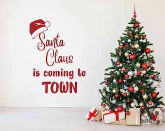 Santa Claus Is Coming To Town Vinyl Wall Decal - Christmas Home Decor