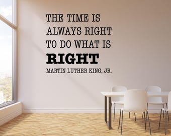 Inspirational Quote Vinyl Wall Decal: The Time Is Always Right