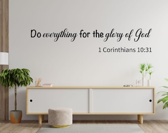 Religious Vinyl Wall Decal - Bible Verse -1 Corinthians 10:31 -Do Everything For The Glory of God - Home or Church Decor -Removable Sticker