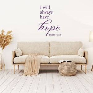 Calcomanía de pared de vinilo Christian Hope - Siempre tendré esperanza - Versículo bíblico 71:14 - Decoración casera personalizada para dormitorio, oficina o sala familiar