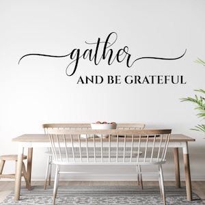 Gather and Be Grateful Vinyl Wall Decal: Inspirational Home Decor