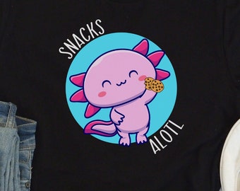 Axolotl Shirt Cute Axolotl T Shirt Cute Kawaii Axolotl Tshirt Axolotl Lover Gift for Snack Lover T-shirt Funny Axolotl Shirt Snacks Alotl