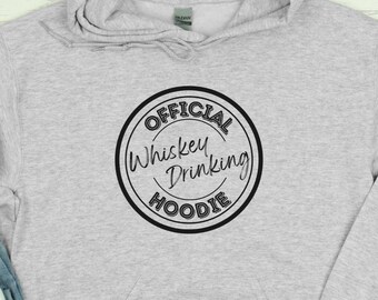 Official Whiskey Drinking Hoodie, Sarcastic Whiskey Sweatshirt