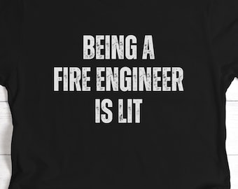 Fire Engineer Shirt Funny Fireman Gift Firefighter Tshirt Fire Captain T Shirt Fire Chief T-shirt Emergency Responder Shirt Fire Engineer