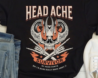 Headache Survivor Shirt Headache T Shirt Chronic Migraine T-shirt Head Ache Tshirt for Migraine Sufferer Gift Headache Tee My Head Hurts