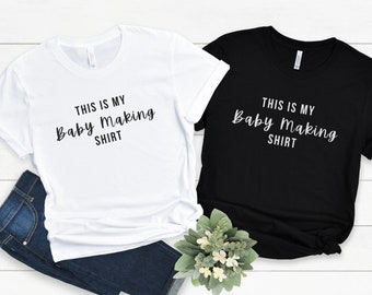 Baby Making Shirt, Surrogate Mama Matching Tee