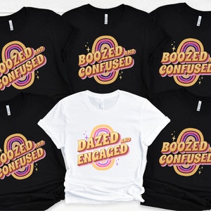 Bachelorette Party Shirts Dazed and Engaged Bachelorette Party Tshirt Dazed and Engaged Bridal Party T-shirt 70s Bachelorette Retro Bride
