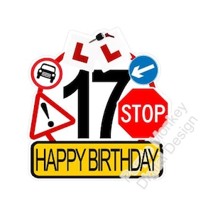 Op de afbeelding: Een taarttopper met het zwarte nummer 17, omringd door verkeersborden, leerlingplaten en een autosleutel. De woorden "HAPPY BIRTHDAY" staan in het geel met een zwarte rand.