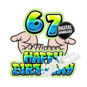 6 7 Happy Birthday Cake Topper (Digital Download PNG JPEG)