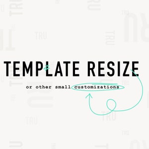 Template Resize or Other Small Customizations to an existing template | Add on