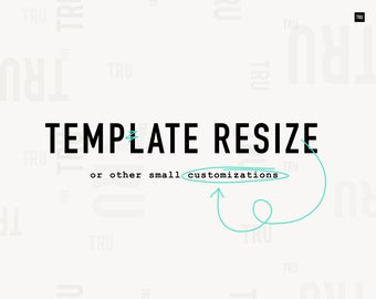 Template Resize or Other Small Customizations to an existing template | Add on