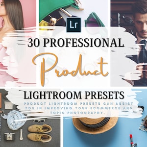 May include: A collage of images showcasing 30 professional product Lightroom presets. The text "30 PROFESSIONAL Product Lightroom Presets" is displayed in a white box with a yellow brushstroke effect. The text "PRODUCT LIGHTROOM PRESETS CAN ASSIST YOU IN IMPROVING YOUR ECOMMERCE AND TOPIC PHOTOGRAPHY." is displayed in a white box with a white brushstroke effect.