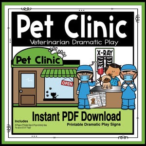 May include: Printable signs and props for a veterinarian dramatic play set. The set includes a green and white building with a sign that says "Pet Clinic", an X-ray machine, and two doctors with a dog patient. The text "Instant PDF Download" and "Printable Dramatic Play Signs" is also included.