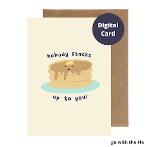 Nobody Stacks Up To You|Pancake Printable Birthday card|Funny Pancake Pun|Downloadable Birthday Card|Digital Birthday Card|Instant Download