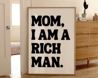 Mom I Am A Rich Man Print, Cher Quote Poster, Feminist Wall Art, Trendy Aesthetic Decor, Aesthetic Quote Poster, Retro Vintage Poster
