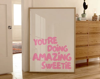 Estás haciendo una increíble impresión de cariño, arte de pared de moda, decoración de pared rosa femenina, impresiones estéticas de muy buen gusto, impresión de citas retro, arte imprimible de moda