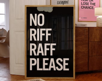 Monochrome Wandkunst, 'No Riff Raff Please' Typografie Poster Schwarz Weiß Wandkunst, Zitat Druck, Minimalistisches Dekor, Trendige Wandkunst