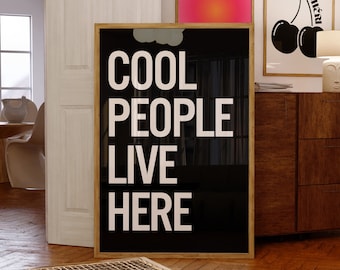 Black and White Print 'Cool People Live Here' Typography Poster Monochrome Wall Art Print, Quote Print, Minimalist Decor, Trendy Wall Art